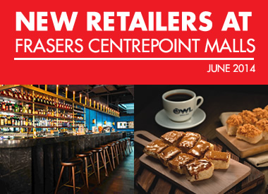 June New Retailers at Frasers Centrepoint Malls